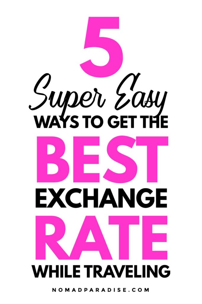 How to Get the Best Exchange Rate While Traveling | Travel Hacks. 