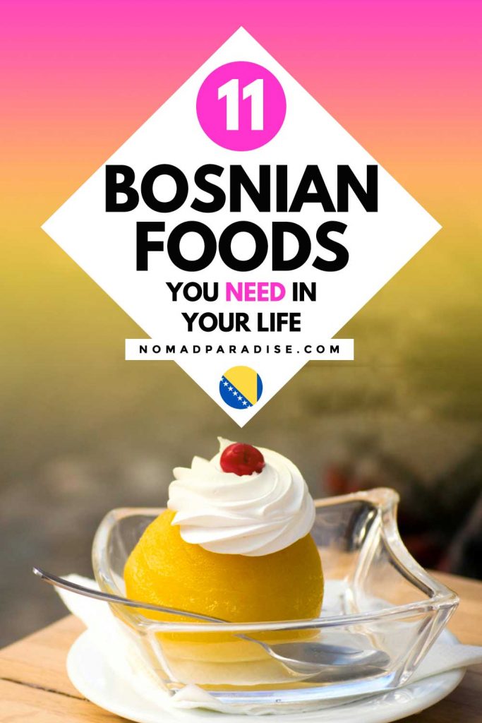 11 Bosnian Foods You Need in Your Life