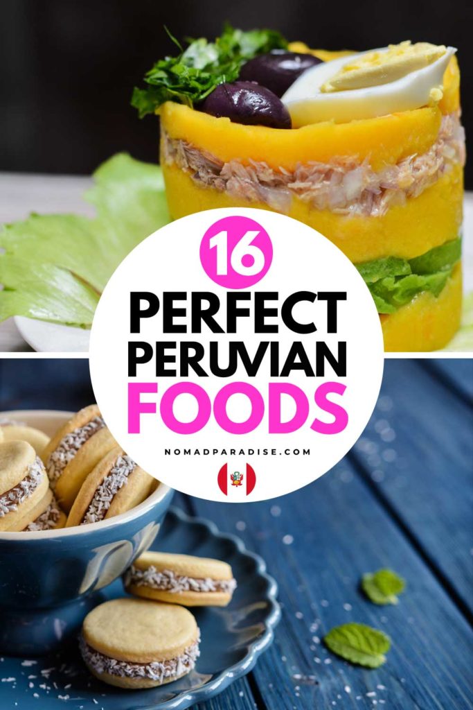 Peruvian Food Guide - 16 Traditional Dishes to Try in Peru