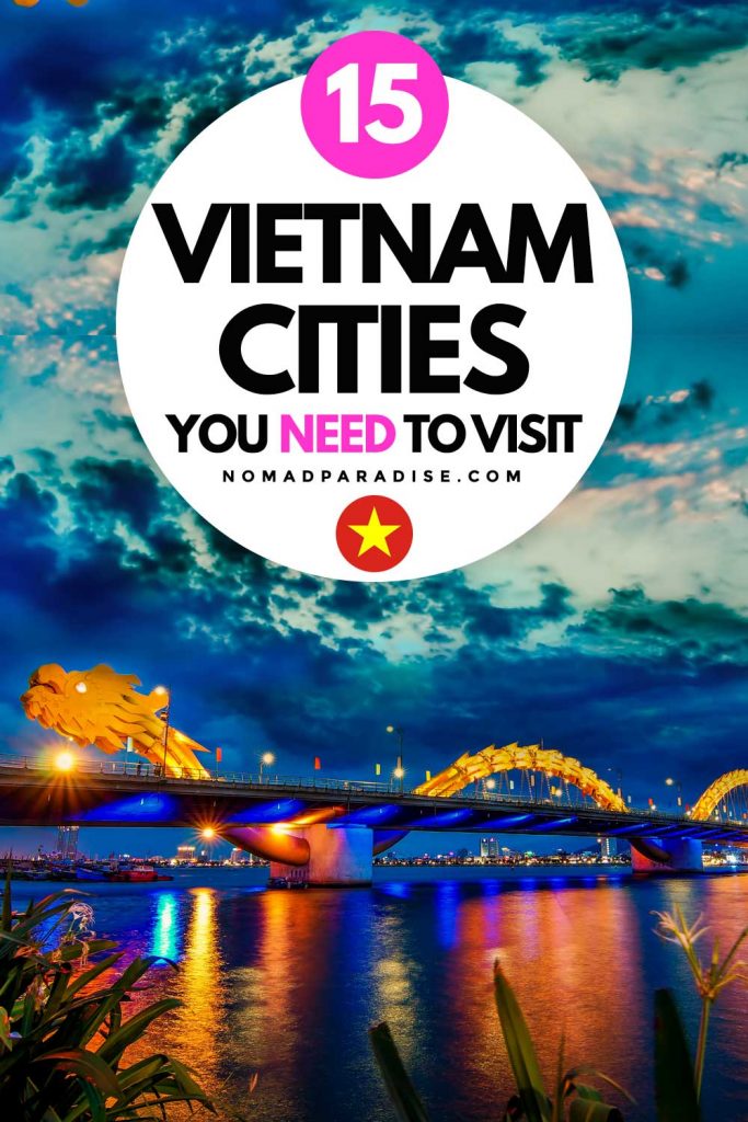15 Vietnamese Cities You Need to Visit