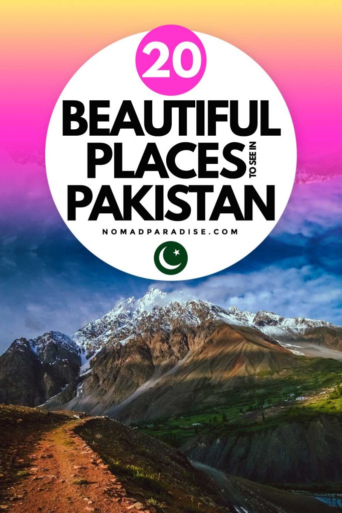 20 Beautiful Places to See in Pakistan