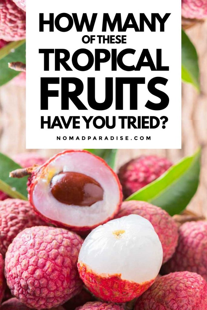 How many of these tropical fruits have you tried?