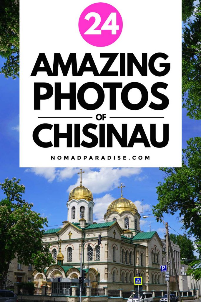 24 Amazing Photos of Chisinau Moldova