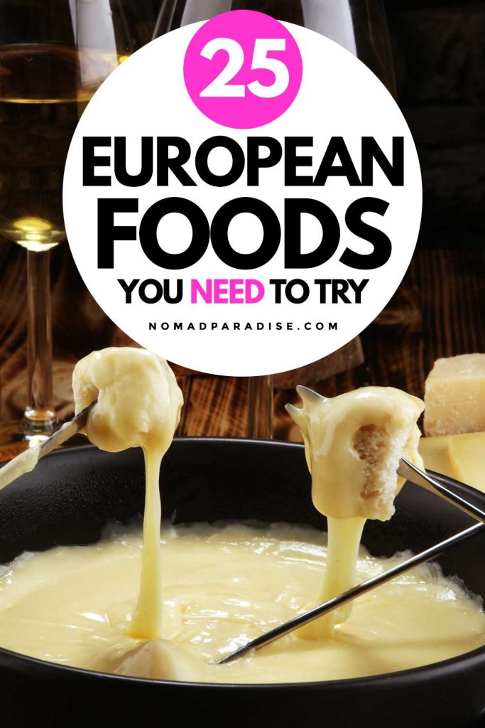 25 European Foods You Need to Try (decorative pin featuring fondue).