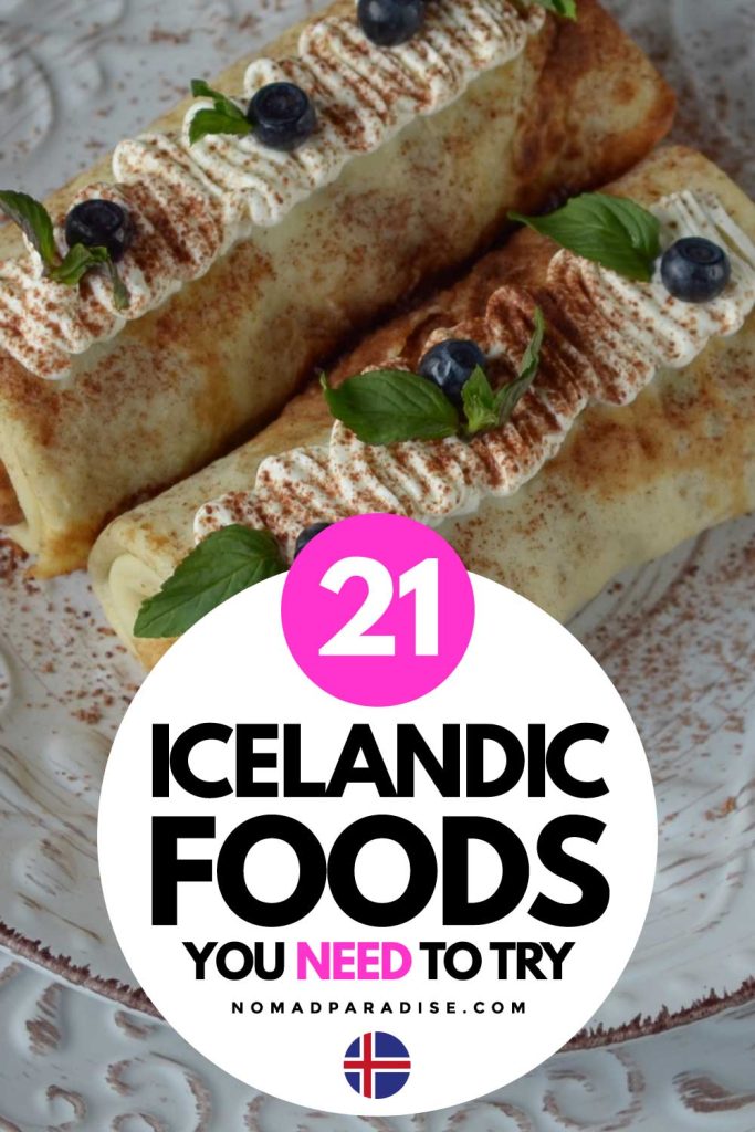 21 Icelandic foods you need to try.