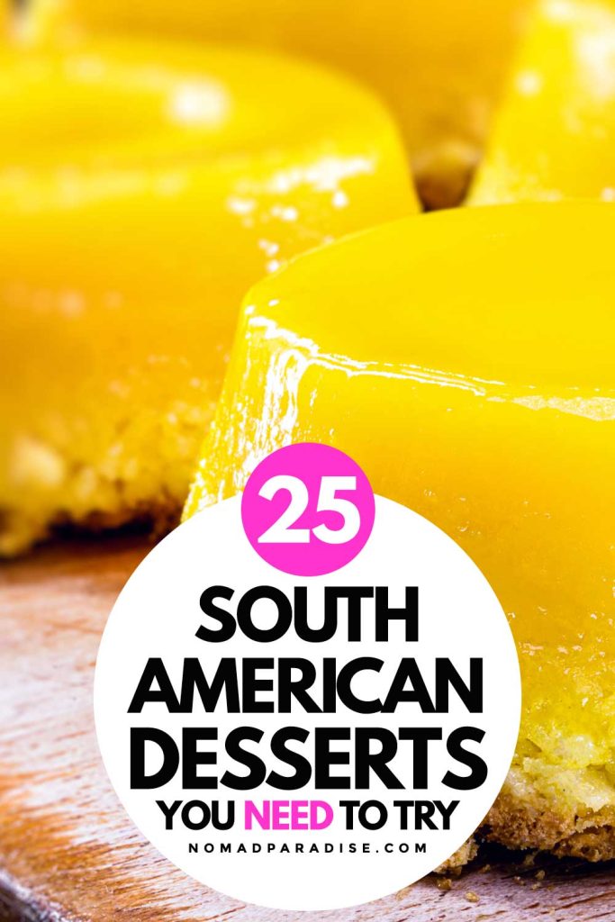 South American Desserts You Need to Try