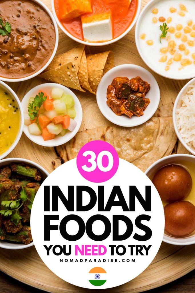 30 Indian Foods You Need to Try