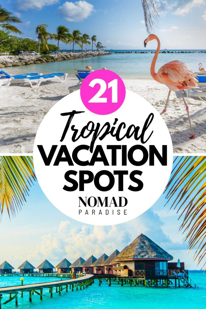 21 Tropical Vacation Spots (pin featuring a flamingo and overwater bungalows).