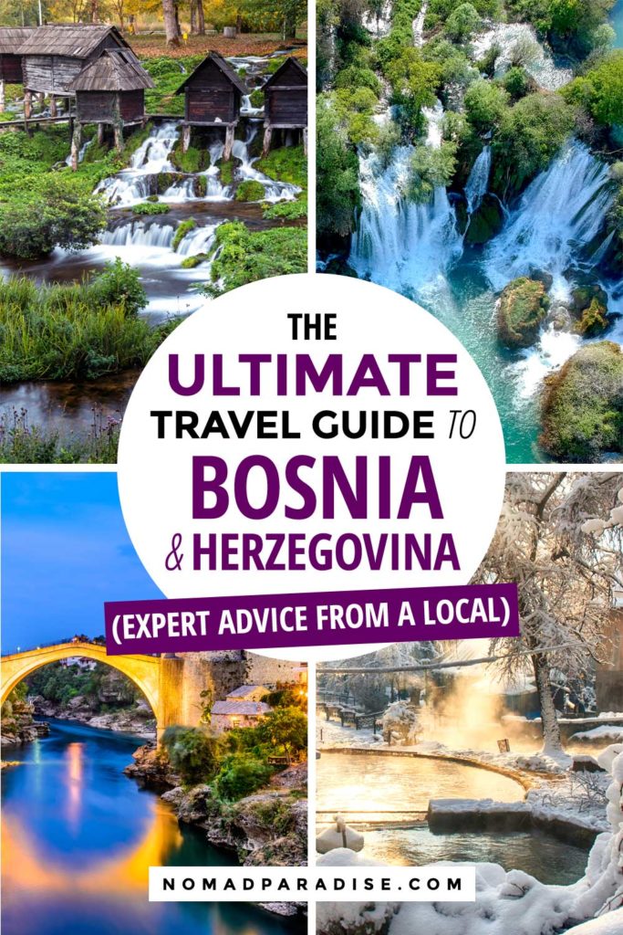 The Ultimate Travel Guide to Bosnia Written by a Local