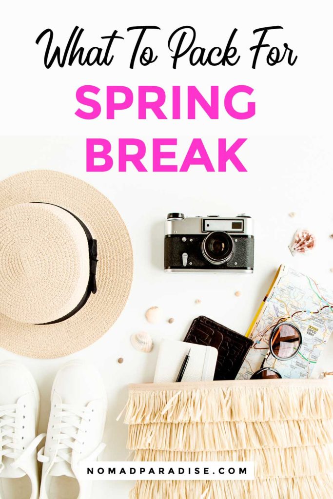 What to Pack for Spring Break - Spring Break Essentials